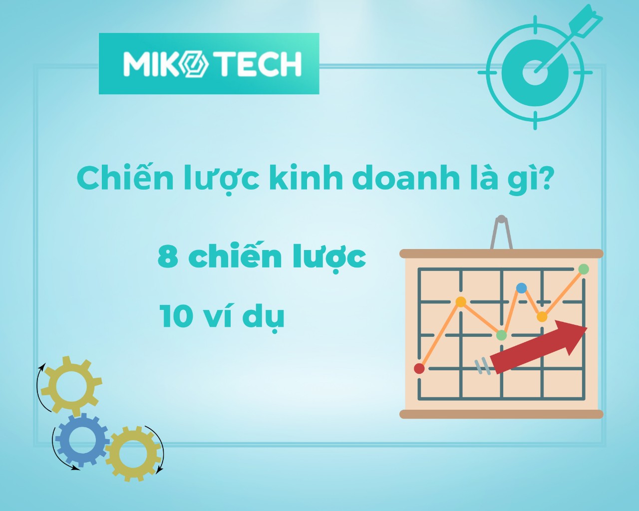 Chiến lược kinh doanh là gì? 8 nguyên tắc xây dựng và 10 ví dụ